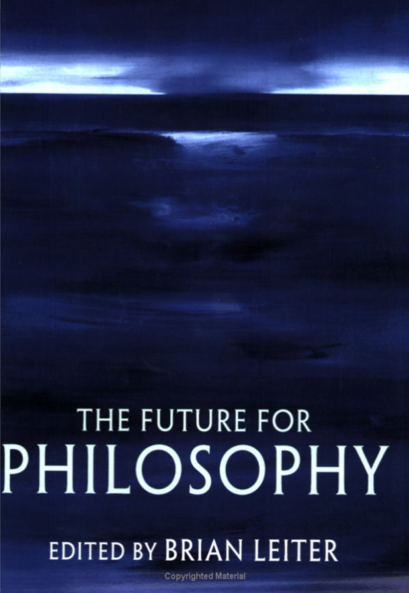 Brian Leiter, The Future for Philosophy