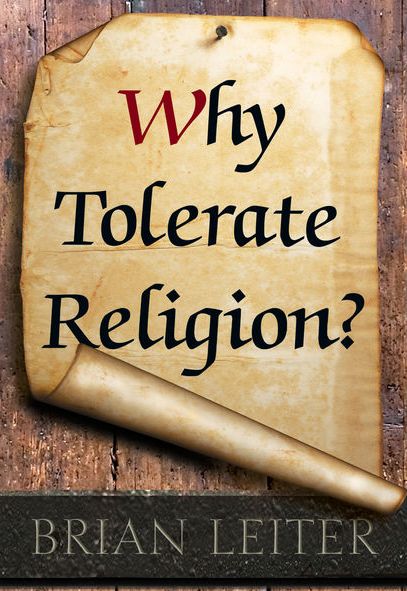 Brian Leiter, Why Tolerate Religion?